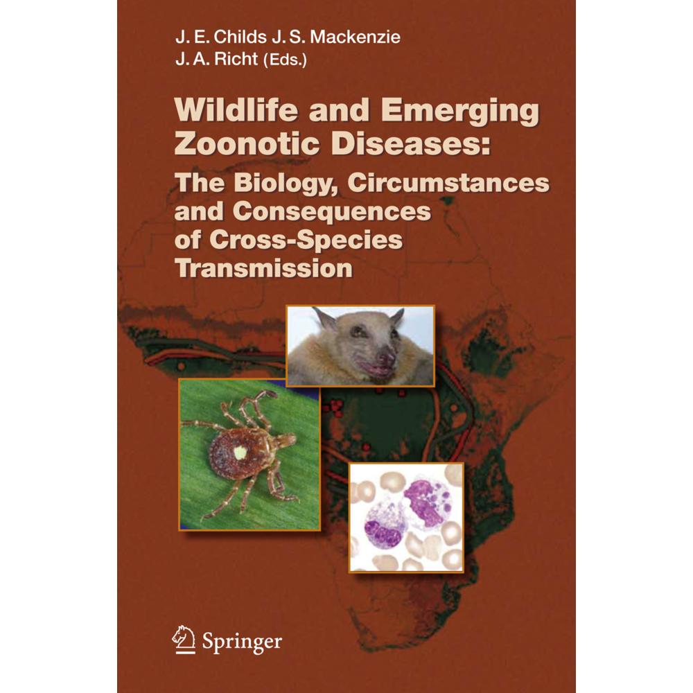 Wildlife and Emerging Zoonotic Diseases: The Biology, Circumstances and Consequences of Cross-Specie, Fachbücher von Joh...
