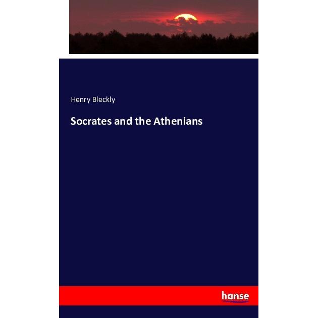 Socrates and the Athenians, Fachbücher von Henry Bleckly