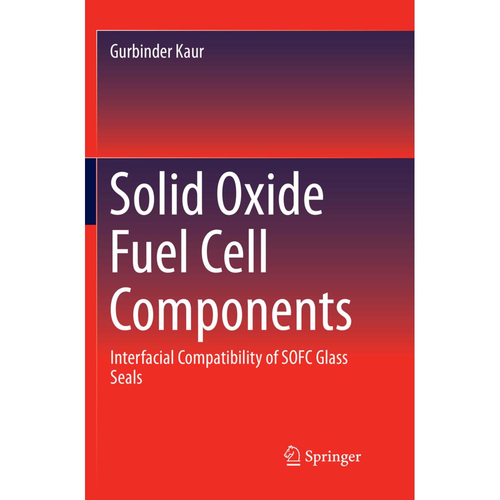 Solid Oxide Fuel Cell Components, Fachbücher von Gurbinder Kaur