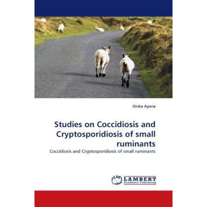 Studies on Coccidiosis and Cryptosporidiosis of small ruminants, Fachbücher