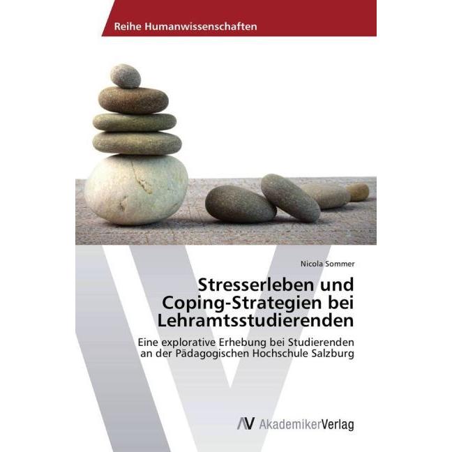 Stresserleben und Coping-Strategien bei Lehramtsstudierenden, Fachbücher von Nicola Sommer