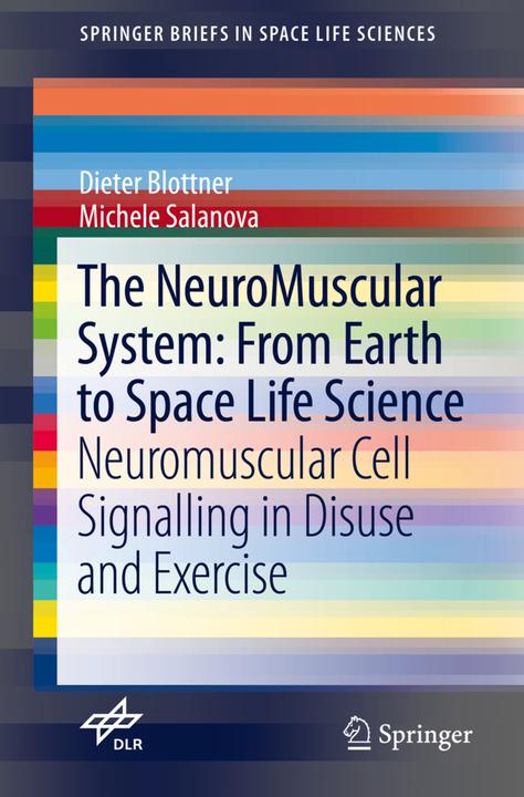 Energie-Label The NeuroMuscular System: From Earth to Space Life Science (Englisch, Dieter Blottner, Michele Salanova, 2014)