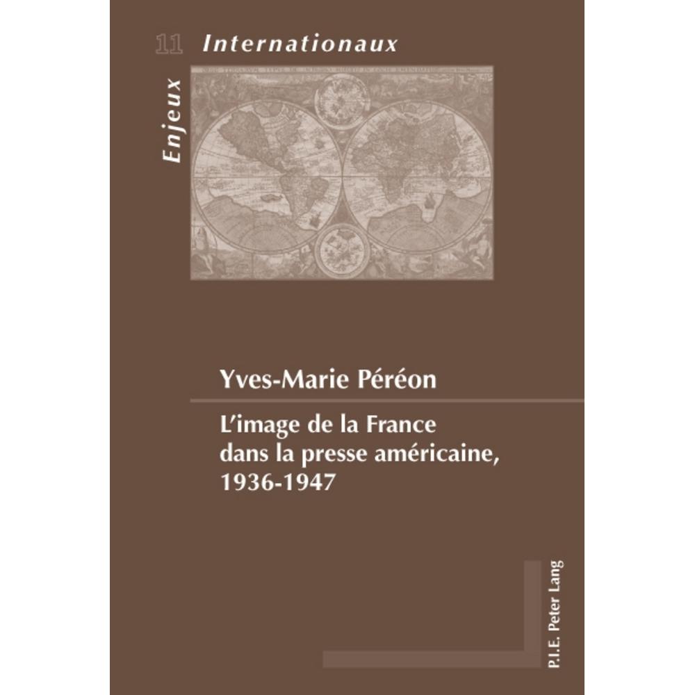 L'image de la France dans la presse américaine, 1936-1947, Fachbücher von Yves-Marie Péréon