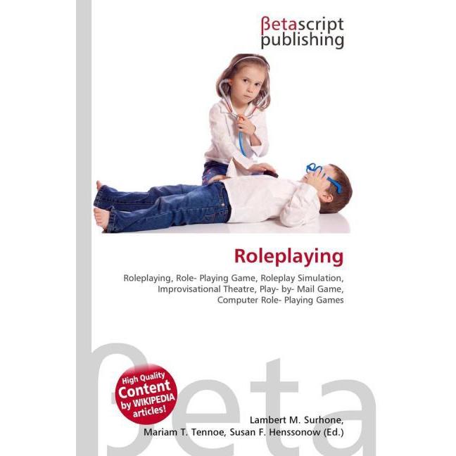 Thumbnail - Roleplaying, Fachbücher von Lambert M. Surhone, Mariam T. Tennoe, Susan F. Henssonow