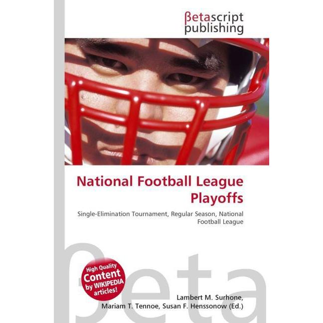 National Football League Playoffs, Ratgeber von Lambert M. Surhone, Mariam T. Tennoe, Susan F. Henssonow