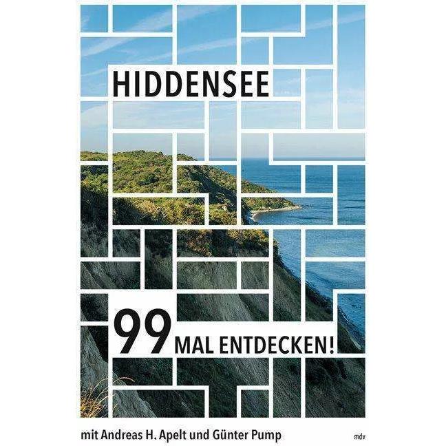 Hiddensee 99 Mal entdecken!, Ratgeber von Günter Pump, Andreas H. Apelt