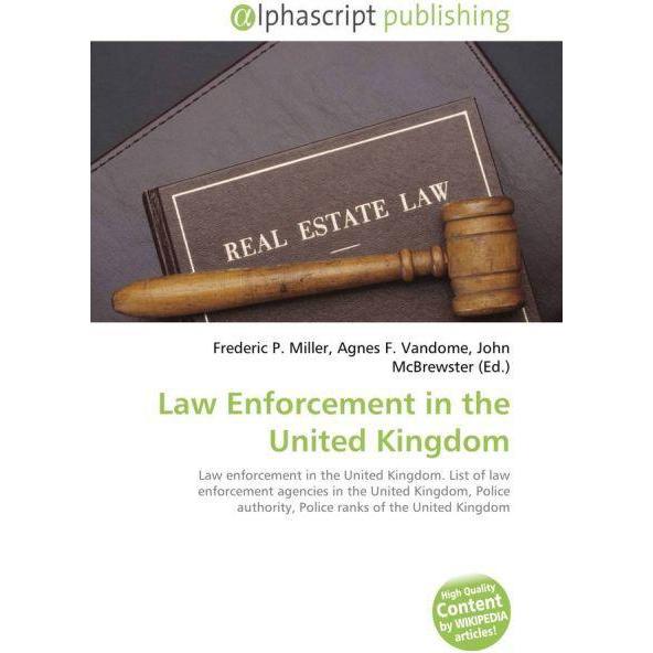 Law Enforcement in the United Kingdom, Fachbücher von Agnes F. Vandome, Frederic P. Miller, John McBrewster