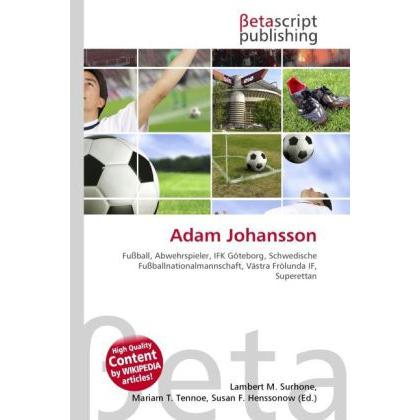 Adam Johansson, Ratgeber von Lambert M. Surhone, Miriam T. Timpledon, Susan F. Marseken