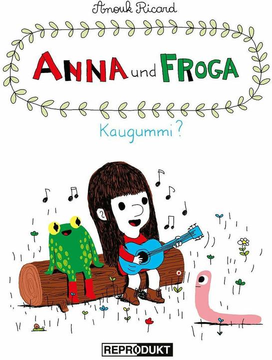 Produktbild Anna und Froga - Kaugummi? (Deutsch, Anouk Ricard, 2015)