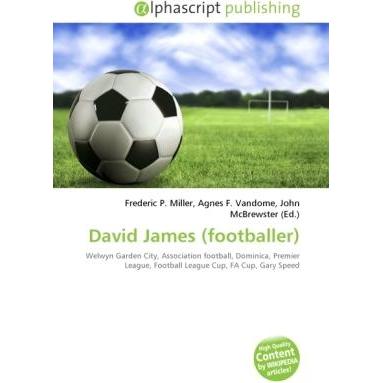 David James (footballer), Ratgeber von Agnes F. Vandome, Frederic P. Miller, John McBrewster