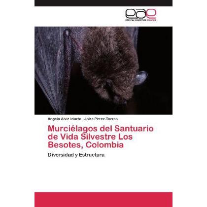 Murciélagos del Santuario de Vida Silvestre Los Besotes, Colombia, Fachbücher