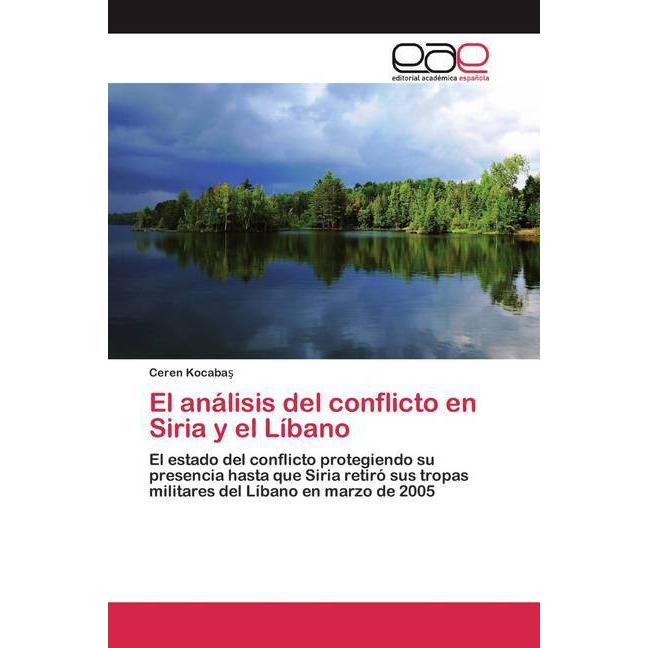 El análisis del conflicto en Siria y el Líbano, Fachbücher von Ceren Kocabas