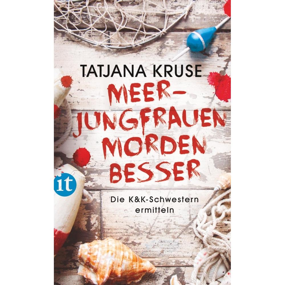 Meerjungfrauen morden besser, Belletristik von Tatjana Kruse
