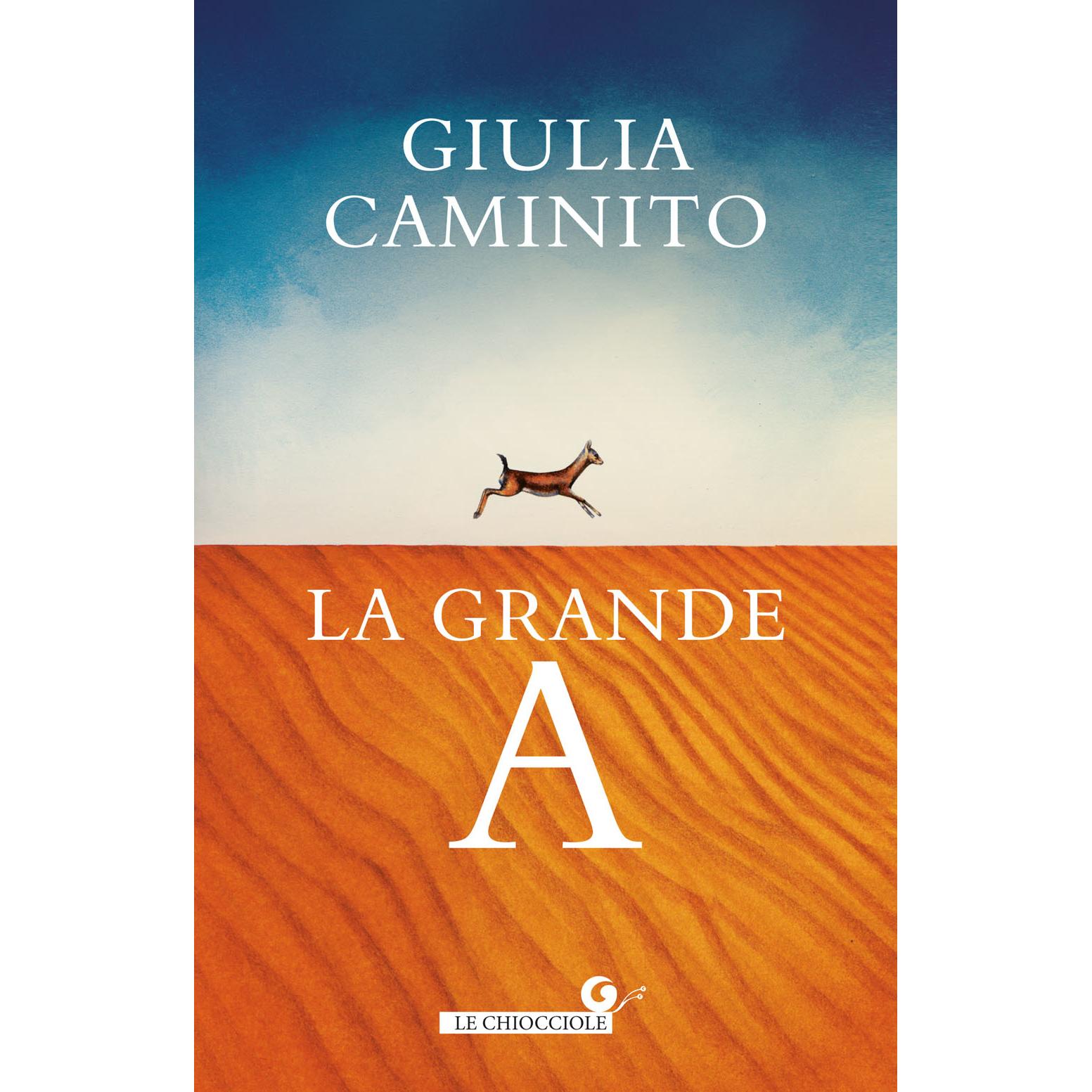 Caminito:La grande A, Belletristik von Giulia Caminito