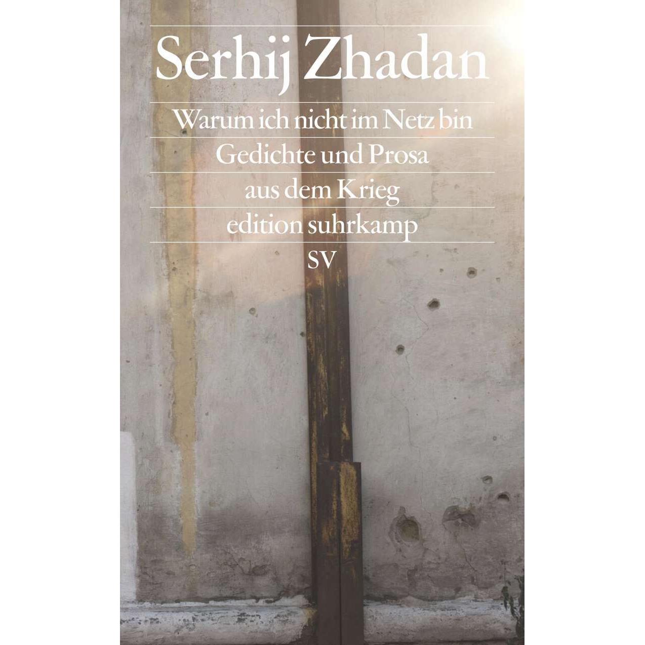 Warum ich nicht im Netz bin, Belletristik von Serhij Zhadan