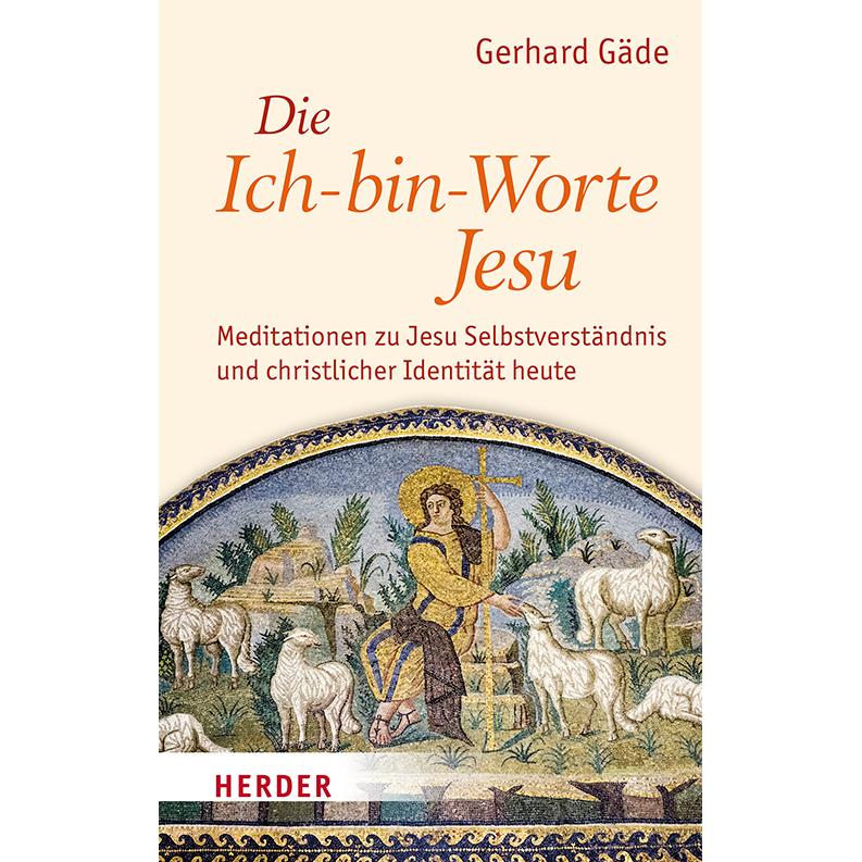 Thumbnail - Die Ich-bin-Worte Jesu, Fachbücher von Gerhard Gäde