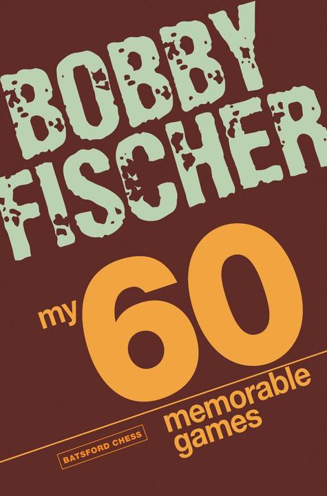 Produktbild My 60 Memorable Games (Englisch, Bobby Fischer, 2008)