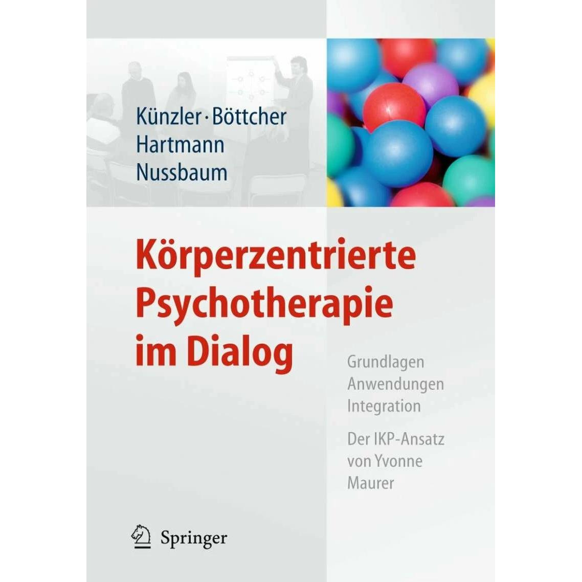 Körperzentrierte Psychotherapie im Dialog, Fachbücher von Alfred Künzler, Romana Hartmann, Claudia Böttcher, Marie-Helen...