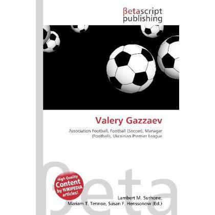Valery Gazzaev, Ratgeber von Lambert M. Surhone, Miriam T. Timpledon, Susan F. Marseken