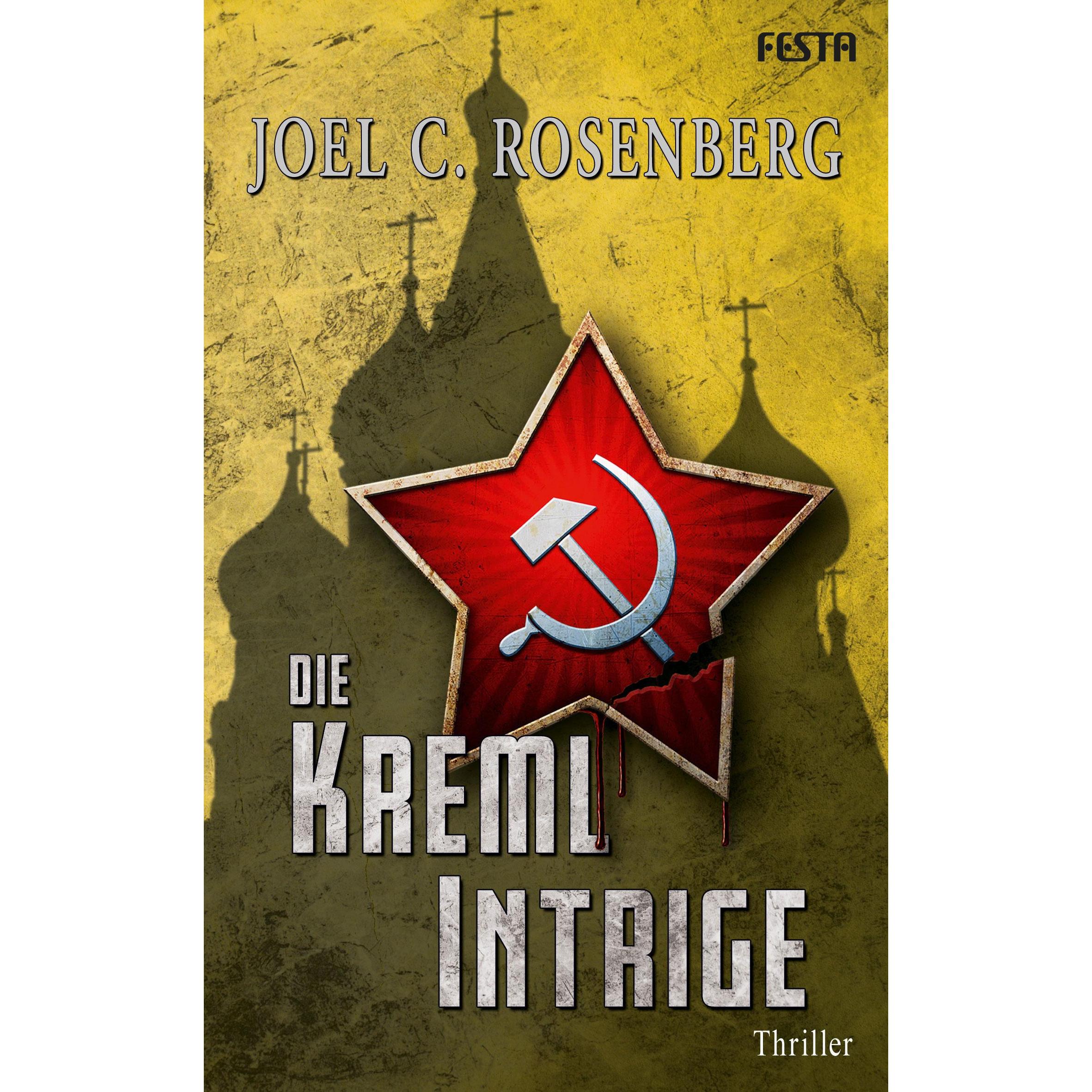 Die Kreml Intrige, Belletristik von Joel C. Rosenberg