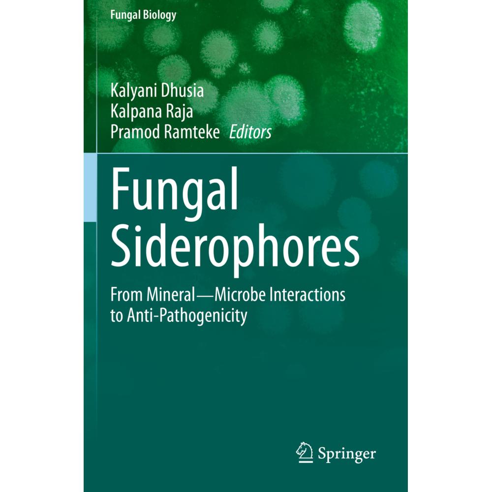 Fungal Siderophores, Fachbücher von Pramod Ramteke, Kalpana Raja, Kalyani Dhusia