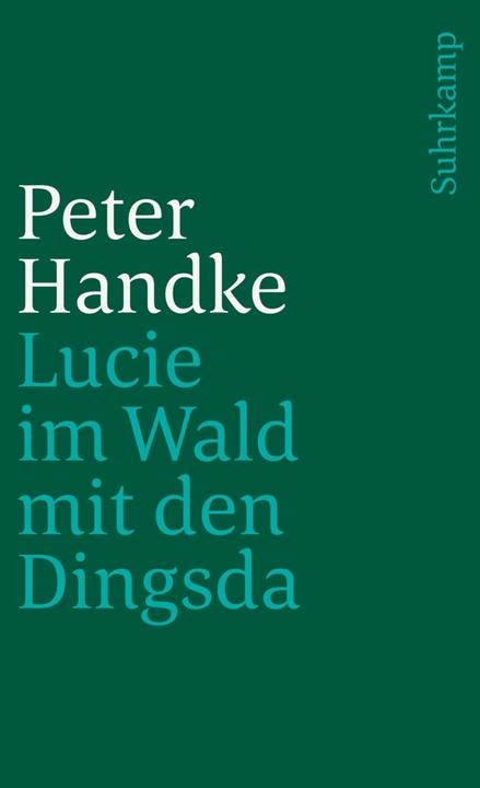 Produktbild Lucie im Wald mit den Dingsda (Deutsch, Peter Handke, 2001)