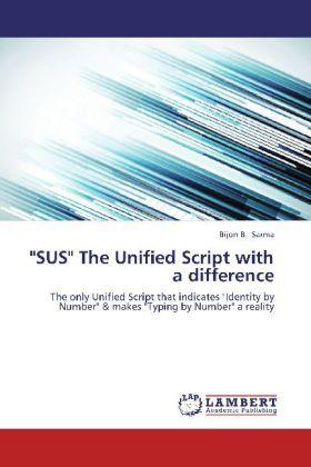 Produktbild 'SUS' The Unified Script with a difference (Deutsch, Bijon B. Sarma, 2012)