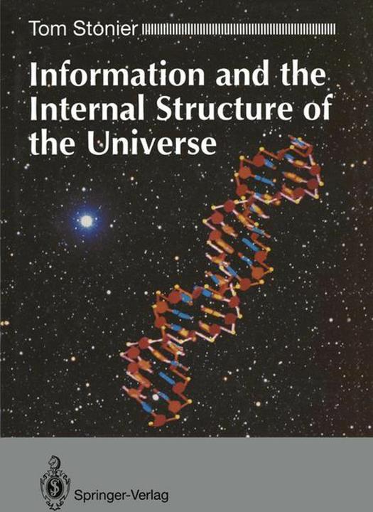 Produktbild Information and the Internal Structure of the Universe (Englisch, Tom Stonier, 1994)