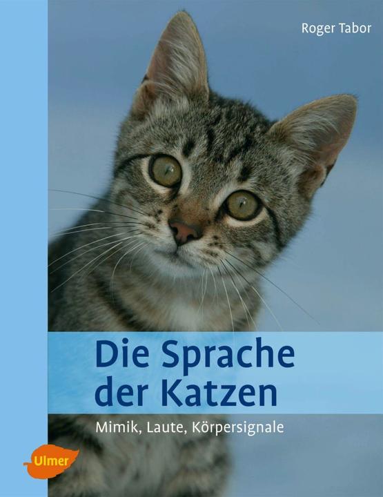 Produktbild Die Sprache der Katzen (Deutsch, Claudia Ade, Roger Tabor, 2006)