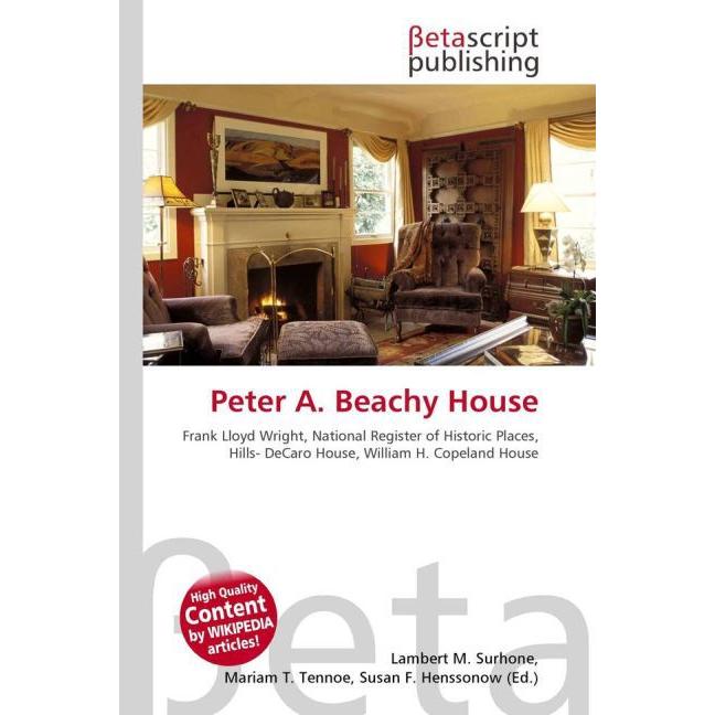 Peter A. Beachy House, Fachbücher von Lambert M. Surhone, Miriam T. Timpledon, Susan F. Marseken