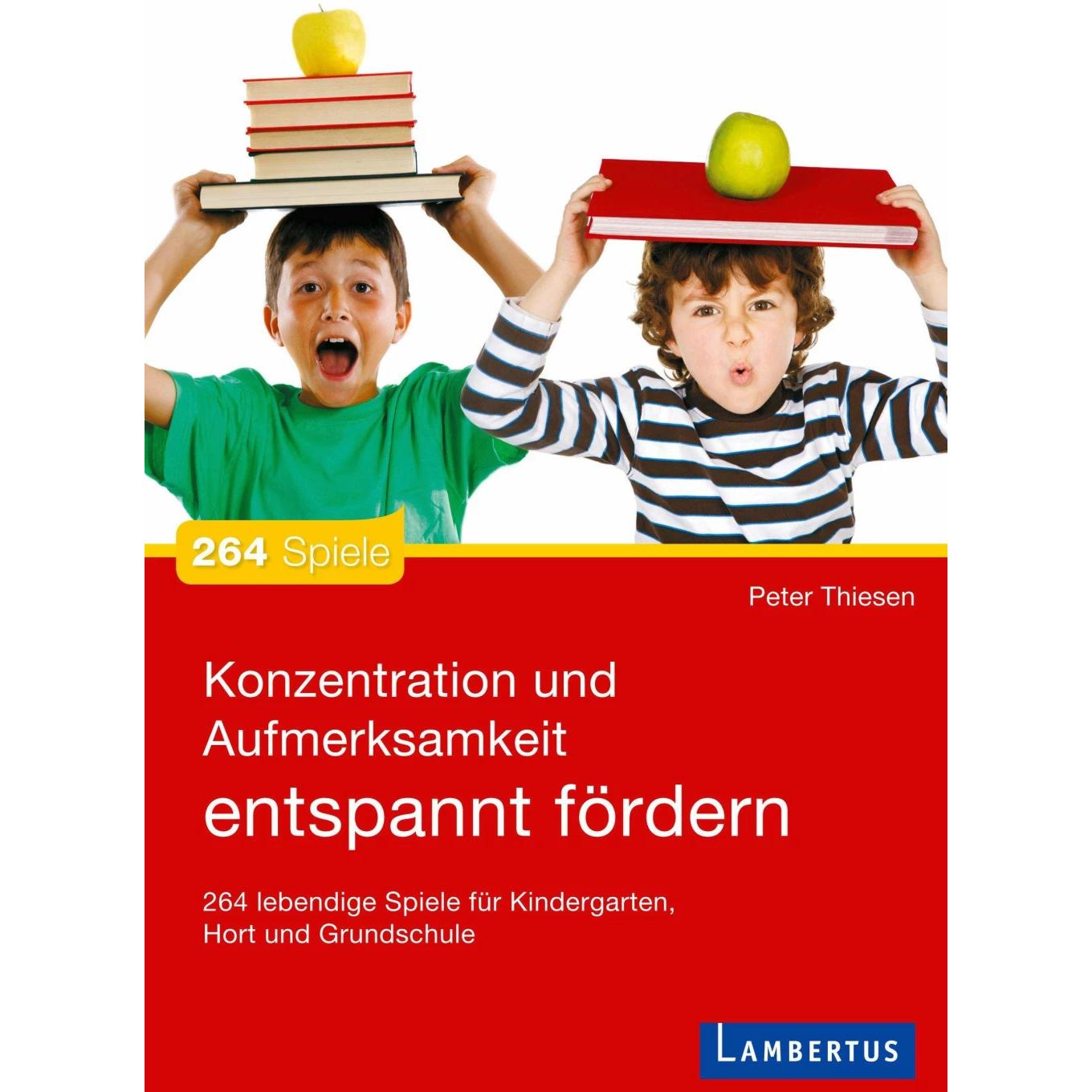 Konzentration und Aufmerksamkeit entspannt fördern, Fachbücher von Peter Thiesen
