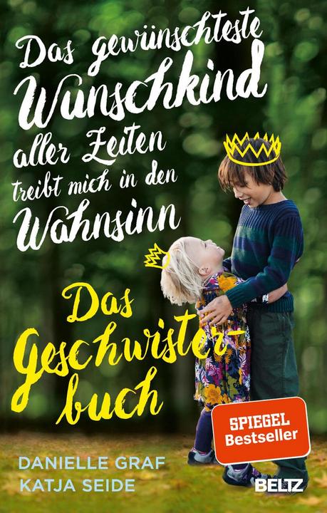 Produktbild Das gewünschteste Wunschkind aller Zeiten treibt mich in den Wahnsinn (Deutsch, Katja Seide, 2020)