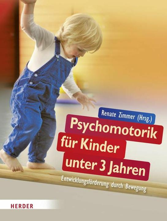 Produktbild Psychomotorik für Kinder unter 3 Jahren (Deutsch, Renate Zimmer, 2011)