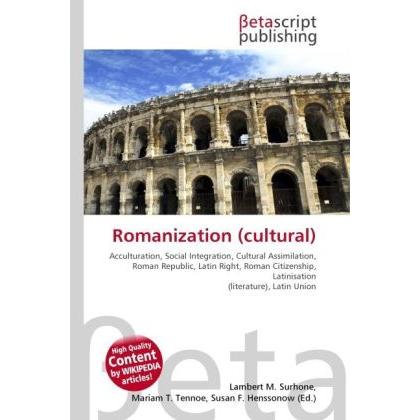 Romanization (cultural), Fachbücher von Miriam T. Timpledon, Susan F. Marseken, Lambert M. Surhone