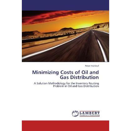 Minimizing Costs of Oil and Gas Distribution, Fachbücher