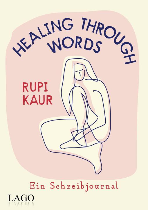 Produktbild Healing Through Words (Deutsch, Rupi Kaur, 2023)
