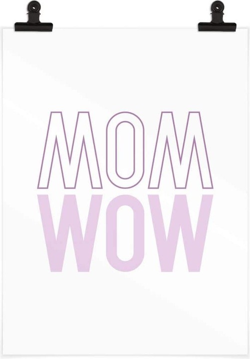 Produktbild Trenddeko Mom is just a reflection of wow (40 x 50 cm)