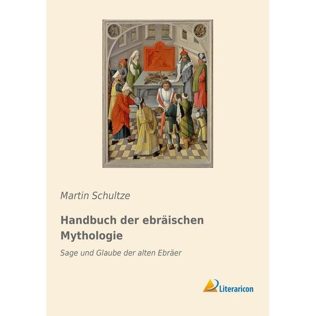 Handbuch der ebräischen Mythologie, Fachbücher von Martin Schultze