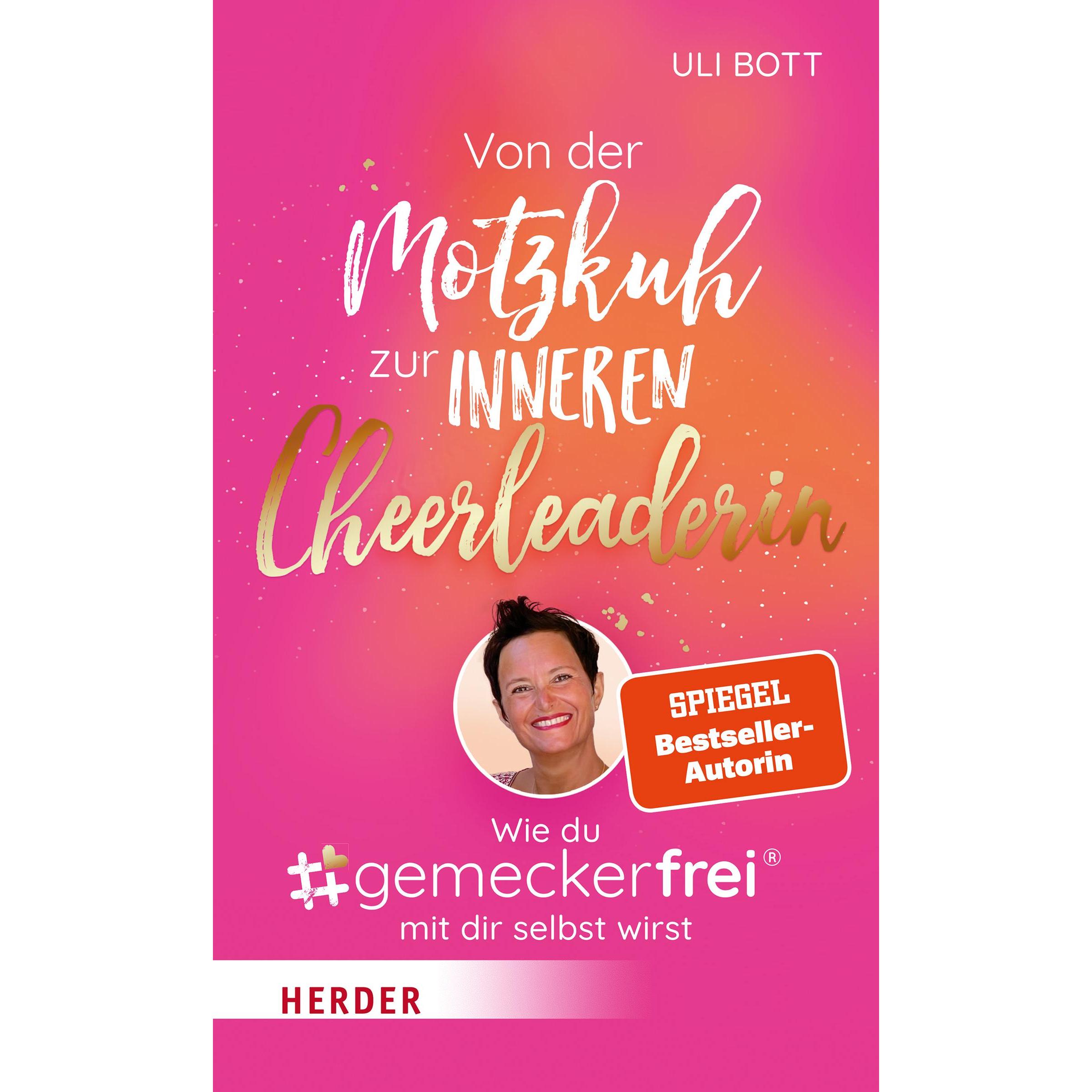 Von der Motzkuh zur inneren Cheerleaderin, Ratgeber von Uli Bott