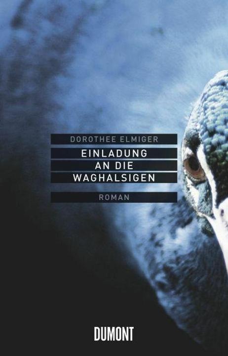 Produktbild Einladung an die Waghalsigen (Deutsch, Dorothee Elmiger, 2010)