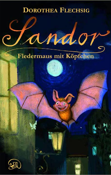 Produktbild Sandor - Fledermaus mit Köpfchen (Deutsch, Dorothea Flechsig, 2014)