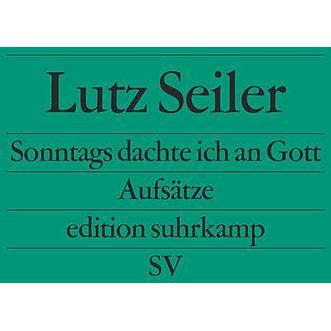 Sonntags dachte ich an Gott, Belletristik von Lutz Seiler