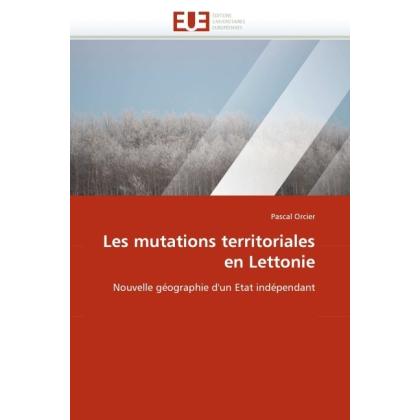Les mutations territoriales en Lettonie, Fachbücher von Pascal Orcier