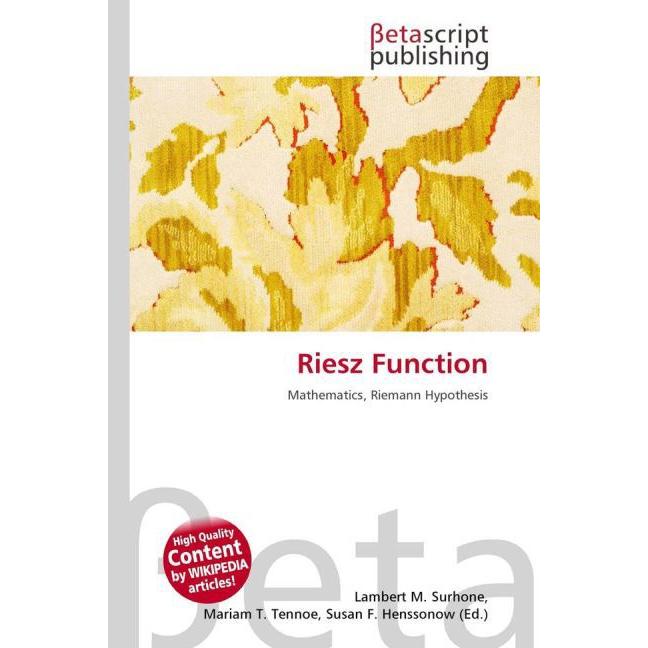 Riesz Function, Fachbücher von Lambert M. Surhone, Mariam T. Tennoe, Susan F. Henssonow