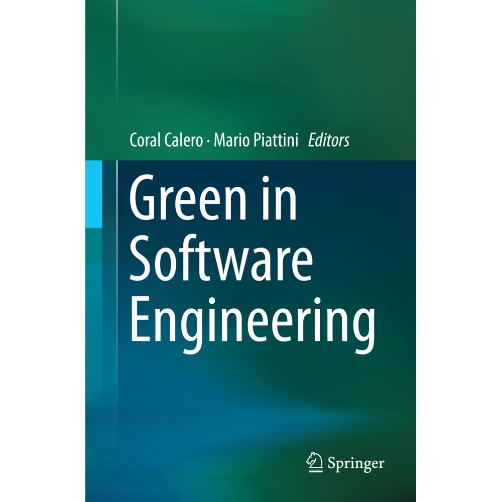Green in Software Engineering, Fachbücher von Mario Piattini, Coral Calero