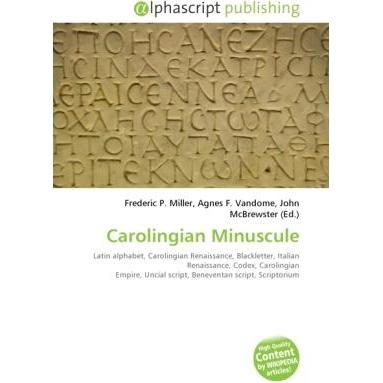 Carolingian Minuscule, Fachbücher von Agnes F. Vandome, Frederic P. Miller, John McBrewster