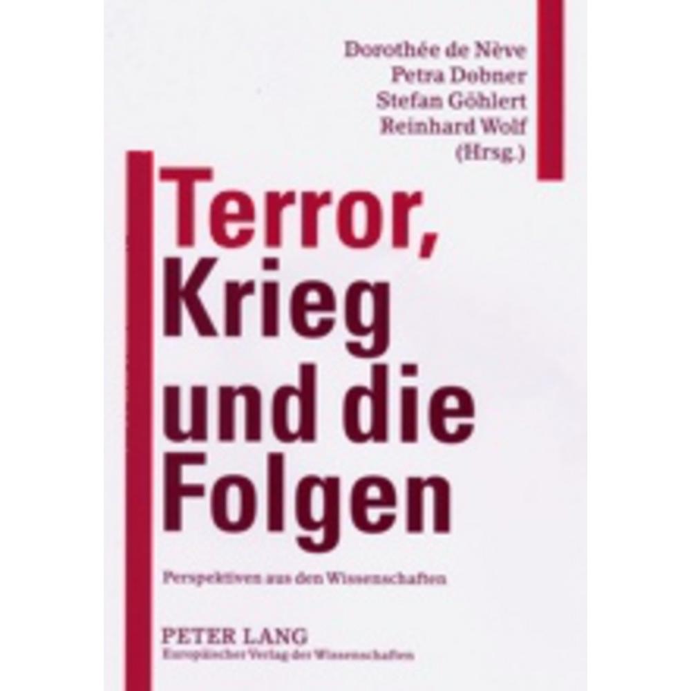 Terror, Krieg und die Folgen, Fachbücher von Stefan Göhlert, Reinhard Wolf, Dorothée de Nève, Petra Dobner