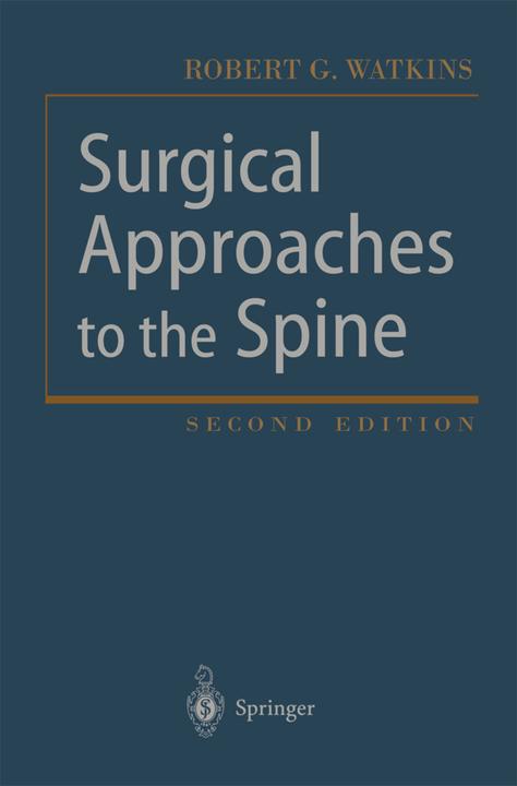 Produktbild Surgical Approaches to the Spine (Englisch, Robert G. Watkins, 2012)