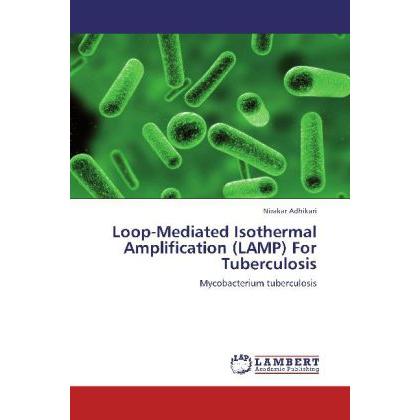 Loop-Mediated Isothermal Amplification (LAMP) For Tuberculosis, Fachbücher