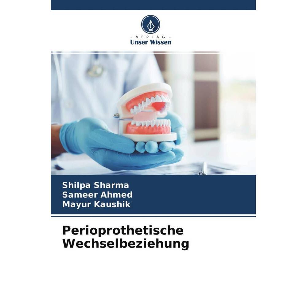Perioprothetische Wechselbeziehung, Fachbücher von Sameer Ahmed, Mayur Kaushik, Shilpa Sharma